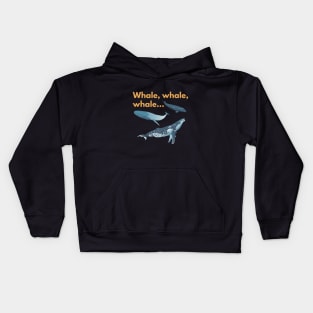 Whale, whale ,whale Kids Hoodie